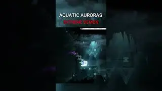 AQUATIC AURORAS 100% EXTREME DEMON 🔥😈 #geometrydashdemon #gddp #gd #gdlevels