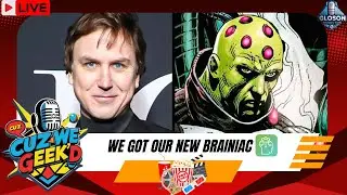 CUZ WE GEEK'D | We Got Our Brainiac #ComicBookMovies 📱