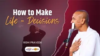 How to make life decisions? 🤔 | Rishi Praveen | Ch. Sambhaji Nagar | 10 Jul 24