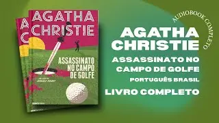 Audiobook Assassinato no Campo de Golfe | Agatha Christie