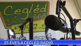 25 &eacute;ves a Cegl&eacute;d R&aacute;di&oacute;