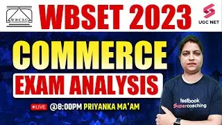 WBSET Commerce Exam Analysis | WB SET 2023 Commerce Exam Analysis | Priyanka Ma'am