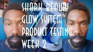 Shark Beauty Glow System: Week 2 Product Test Revealed!