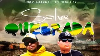 SALVE QUEBRADA RIMAS SAGRADAS FT REL FIRMA ZICA