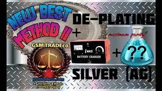 the very BEST method to DEPLATE your SILVER