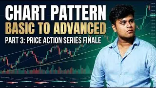 Chart Patterns Explained: Basic to Advanced | Price Action Trading &ndash; Series Finale