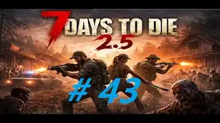 7 Days to die 2.5 - Self Collection Mods & WLG Map -  Wady Live games Ep 43