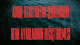 Adobe Illustrator Şekillerdeki Renk Ayarlarının Değiştirilmesi
