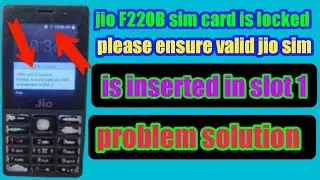 jio F220B sim card is locked please ensure valid jio sim is inserted in slot 1 problem solution