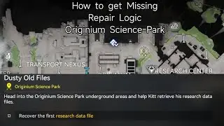 How to get missing Repair Logic on Originium Science-Park - Arknight : Endfield