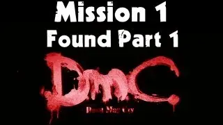 DmC: Devil May Cry - Walkthrough Mission 1 - Found Part 1