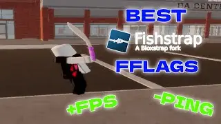 BEST *FISHSTRAP* *FASTFLAGS* FOR FPS (AFTER PATCH)