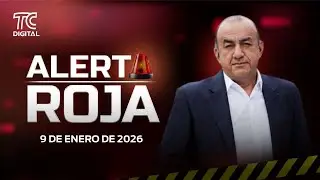 Alerta Roja con Jos&eacute; Delgado | 09 de enero de 2026