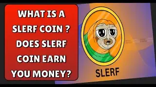 What is a SLERF Coin ? Does SLERF Coin earn you money?