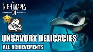 Unsavory Delicacies | Little Nightmares 3 [Chapter 2: 100% ACHIEVEMENTS Guide]