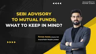 SEBI Advisory To Mutual Funds; What Should You Keep In Mind?