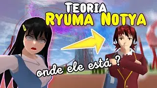 Teoria: Onde o RYUMA NOTYA ESTA? misterios no Sakura School simulator ❤️