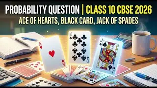 Class 10 Maths Probability | CBSE Sample Paper 2026 | Playing Cards Question Explained