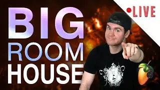 🔴*LIVE* BIG ROOM from SCRATCH