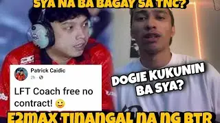 E2MAX TINANGAL NA SA BTR! NAGHAHANAP NA NG NEW TEAM! SYA NA BA HINAHANAP NI DOGIE PARA SA TNC?