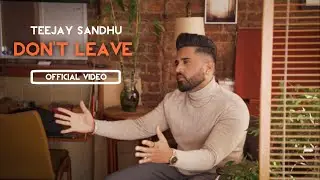 Romantic Punjabi Song 2024 | Don't Leave | TeeJay Sandhu ft Priya M  | 6IKARI