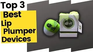 Best Lip Plumper Devices in 2023