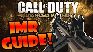 Call of Duty: Advanced Warfare - IMR Weapon Guide! (1080p HD)