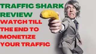 TRAFFIC SHARK REVIEW| Traffic Shark Reviews| (Warning): Watch Till The End To Monetize Your Traffic.