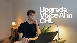 Upgrade Voice AI Agent in Highlevel