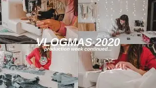 VLOGMAS 2020 | production week continued...