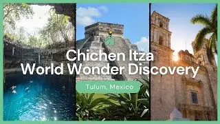 Chichen Itza World Wonder Discovery Tour from Tulum