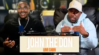 John The Don Talks Love Cabin, Reality TV & Real Life! #zuesnetwork #lovecabin