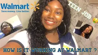 HIGH PAYING TEEN JOB ! WHAT IS IT LIKE WORKING AT WALMART ? VLOG 6 !