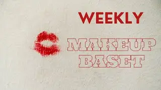 Weekly Makeup Basket | Upbeat and Colourful