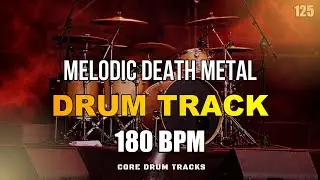 Melodic Death Metal I Drum Track I 180 BPM I Full Arrangement