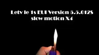 Letv le 1s EUI Version 5.5.012S slow motion X4