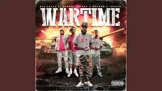 Wartime (feat. Bagboy Prince, RTS-Quakem & Big TraeGo)
