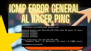 ICMP ERROR GENERAL AL HACER PING