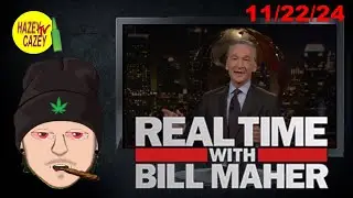 Real Time With Bill Maher (November 22, 2024) Commentary