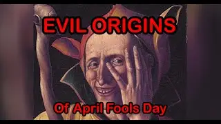 The Evil Origins of April Fool&rsquo;s day