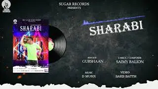 Sharabi | Gurshaan | Saimy Balion | D Musix | New Punjabi songs 2020 | Latest Punjabi Songs 2020