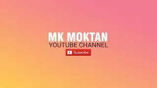 MK Moktan | Youtube Channel