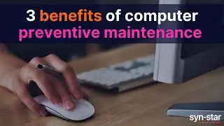 3 benefits of computer preventive maintenance