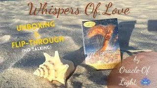 Whispers of Love oracle cards by Angela Hartfield - Unboxing and flip-through (no talking)