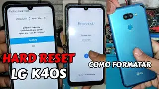 HARD RESET LG K40S, COMO FORMATAR, RESETAR, RESTAURAR, ZERAR, LIMPAR MEMÓRIA CHEIA, VÍRUS E OUTROS