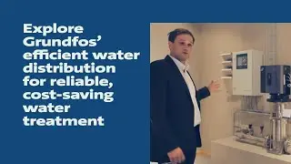 Explore Grundfos' efficient water distribution for reliable, cost-saving water treatment