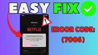 Netflix Error Code 7006 [FIXED] &ndash; How to Fix Netflix Games Not Working (2025)