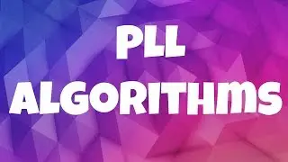 PLL Algorithms With Executions + Fingertricks | All 21 PLL Permutations! | CFOP: Complete PLL Guide