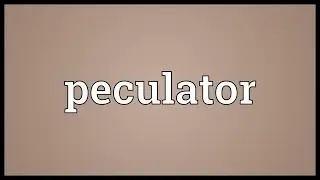 Peculator Meaning