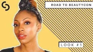 Road To BeautyCon: Look 1